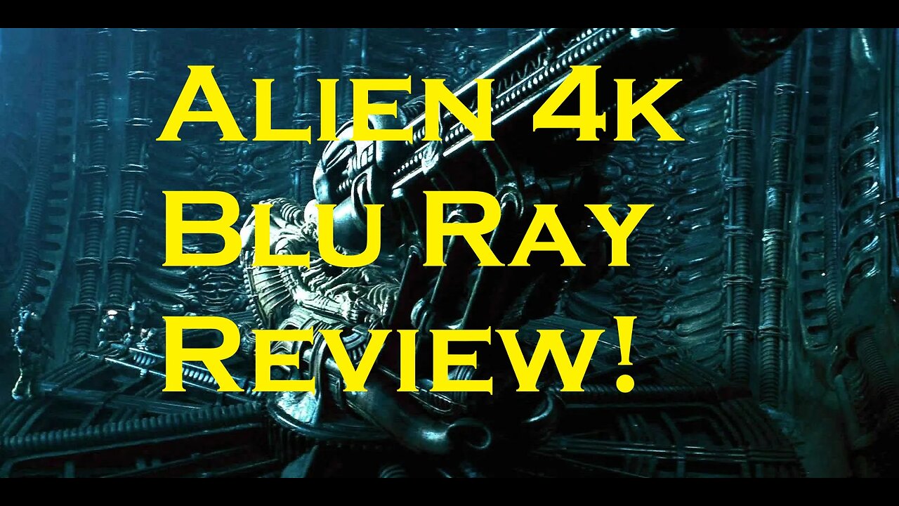 Alien 4k Blu Ray Review!