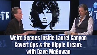 Weird Scenes Inside Laurel Canyon | Covert Ops & the Hippie Dream | Dave McGowan