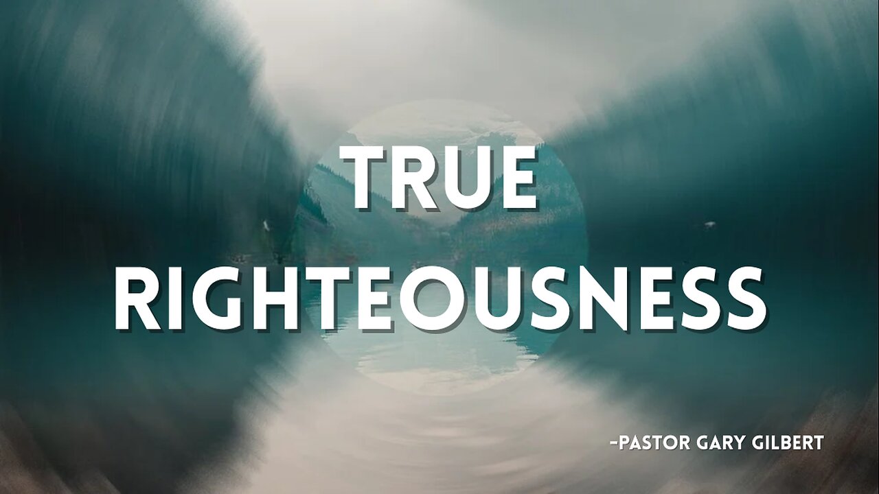 1-25-26 True Righteousness