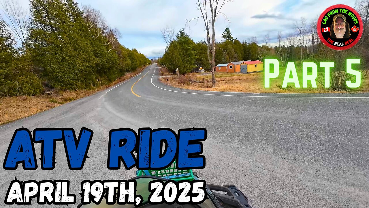 ATV Ride April 19th, 2025 | Part 5
