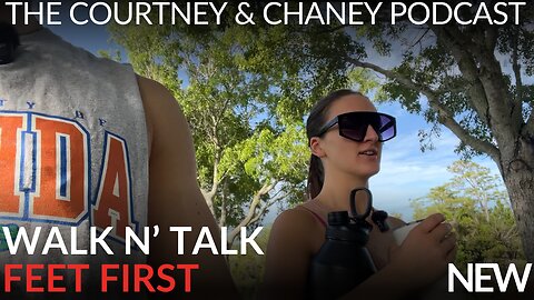 Walk N' Talk: Foot Health, Sports When You're Older | Ep: 104 | The Courtney And Chaney Podcast
