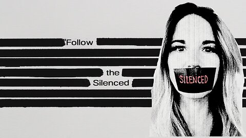 Follow the Silenced - Uniting & Uncovering the Truth