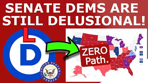 Democrats Are in COMPLETE DENIAL About the Senate!