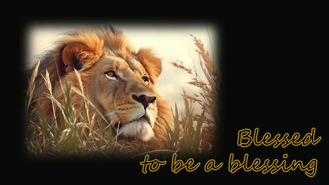 Blessed to be a blessing