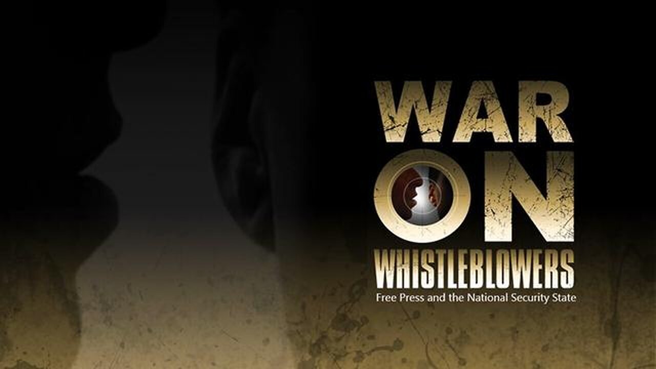 War on Whistleblowers - Free Press and the National Security State (Full Documentary 2013)
