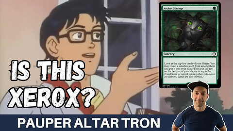 LETS RE BUILD! Pauper Altar Tron needs speed and consistency, can we Xerox it?