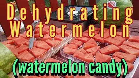 Dehydrating Watermelon - Watermelon Candy
