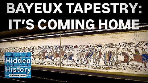 Medieval Bayeux Tapestry to return ‘home’ to England after 900 years