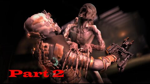 Not Children! Dead Space 2 part 2
