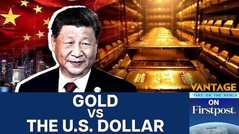 China Opens Offshore Gold Vault Challenges Dollar Dominance Vantage On Firstpost