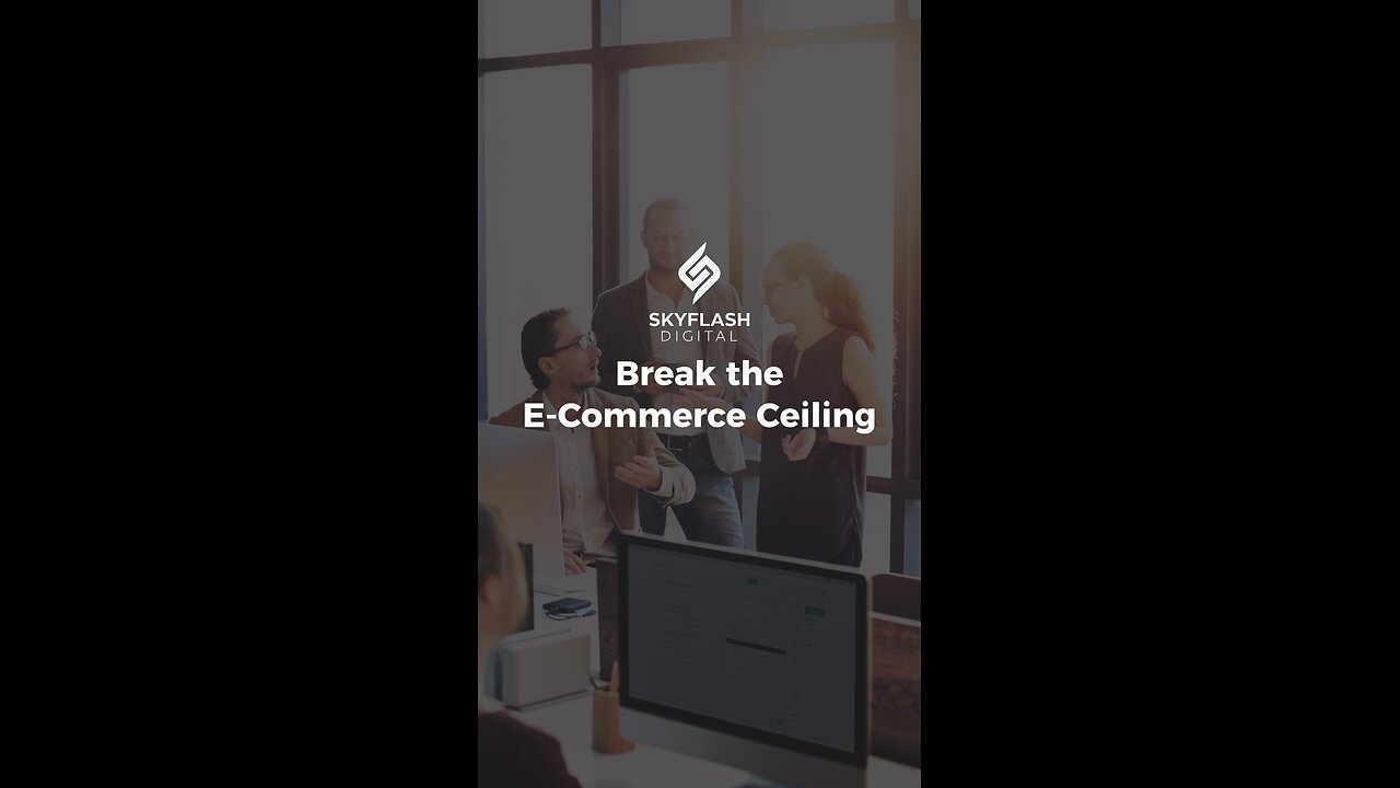 Break the E-Commerce Ceiling