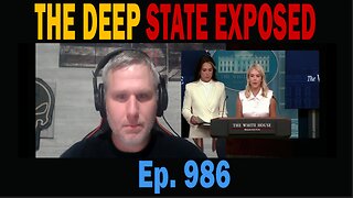 THE DEEP STATE EXPOSED | Ep. 986 | Update News.