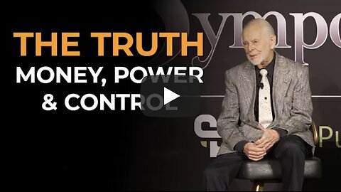 G Edward Griffin: The Truth About Money, Power & Control