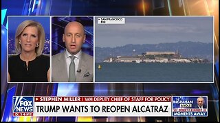Stephen Miller: Opening Alcatraz Is Right For Our Security