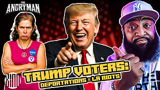 Trump Voters Speak: We Wanted Deportations And The LA Riots Prove Why