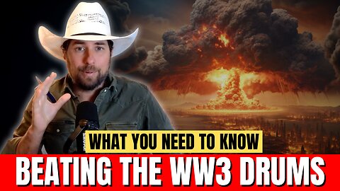 They're Beating The World War 3 Drums - Here's What You Need To Know