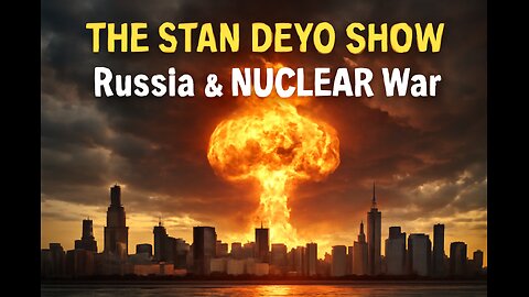 Stan Deyo Show Russia & NUCLEAR War (2025-06-05)