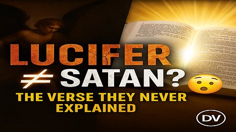 Lucifer Wasn’t Satan? The Verse They Don’t Want You To See