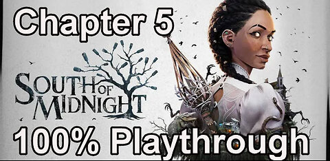 South of Midnight - 100% Playthrough - All Collectibles - Chapter 5 - Everything that Rises