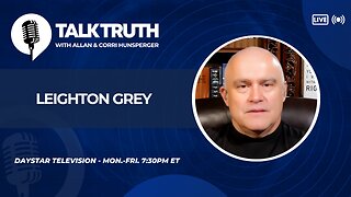 Talk Truth 07.29.25 - Leighton Grey