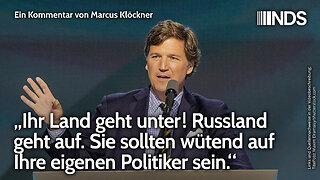 „Ihr Land geht unter! Russland geht auf. Sie sollten wütend auf Ihre eigenen Politiker sein.“ | NDS