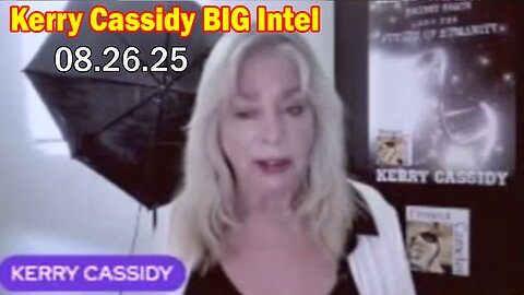 Kerry Cassidy & Maryam Henein BIG Intel Aug 26: "Something Unexpected Is Happening"