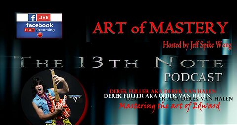 The 13th Note Art of Mastery - Derek Fuller of Fan Halen : The art of Edward