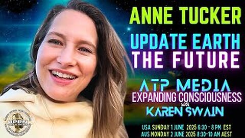 Prepare For Planetary Shift Anne Tucker - ATP Media with KAren Swain
