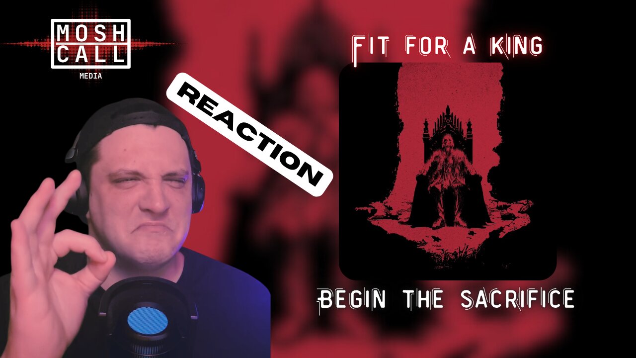 THE NEW FIT FOR A KING IS PERFECT! - "Begin the Sacrifice" *REACTION*