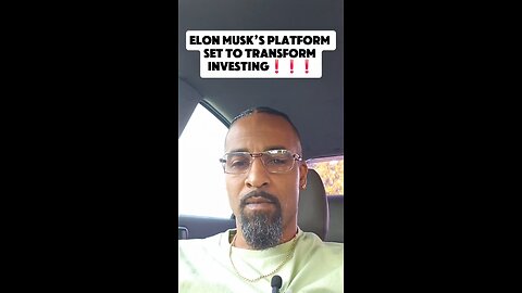 Elon Musk’s Platform Set to Transform Investing❗❗❗