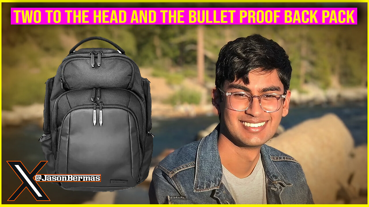 Two To The Head And The Bullet Proof Backpack