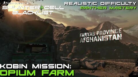 Splinter Cell: Blacklist - Kobin Mission: Opium Farm |Panther Mastery (Realistic Difficulty)