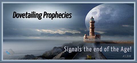 David J. Smith - 1208 - Dovetailing Prophecies Signals the end of the Age!