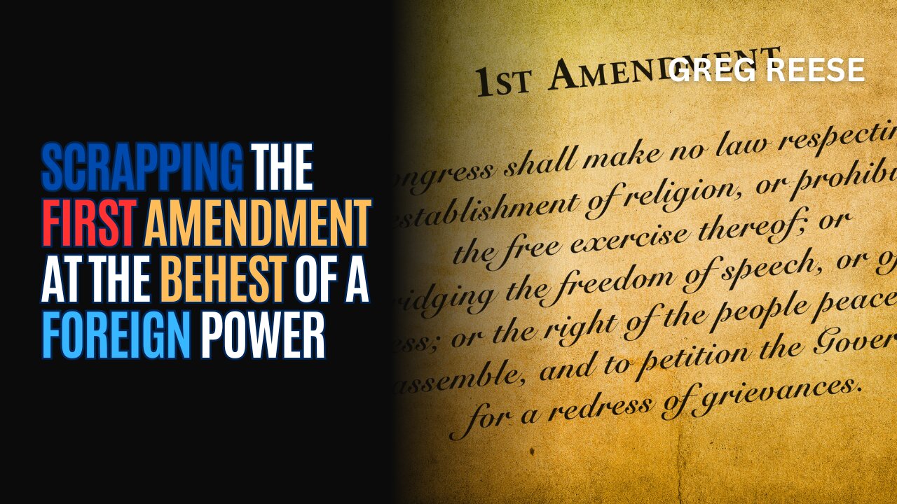 Scrapping The First Amendment at the Behest of a Foreign Power