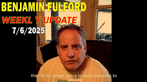 Benjamin Fulford Update Today July 6, 2025 - Benjamin Fulford Full Report
