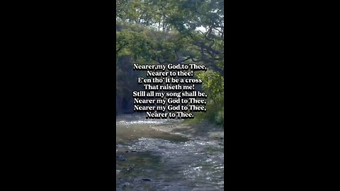 Nearer my God to thee