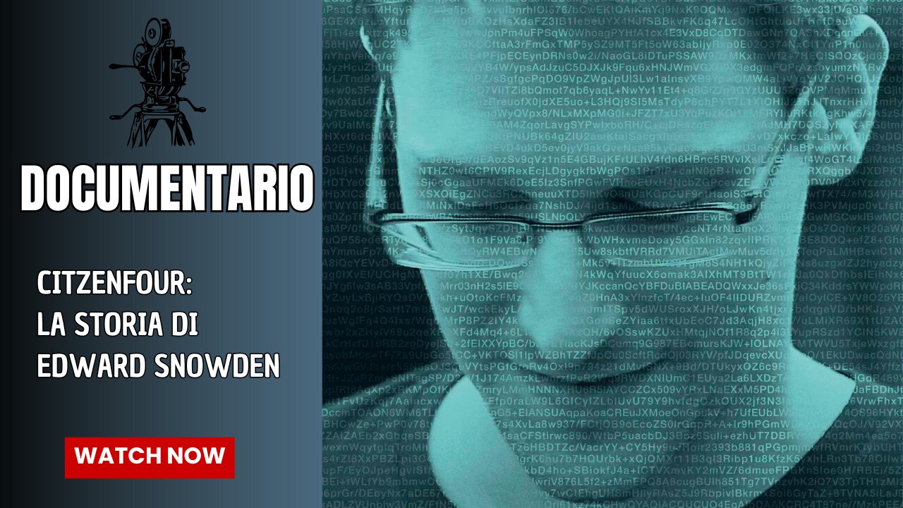 DOCUMENTARIO CIZENFOUR:LA STORIA DI EDWARD SNOWDEN