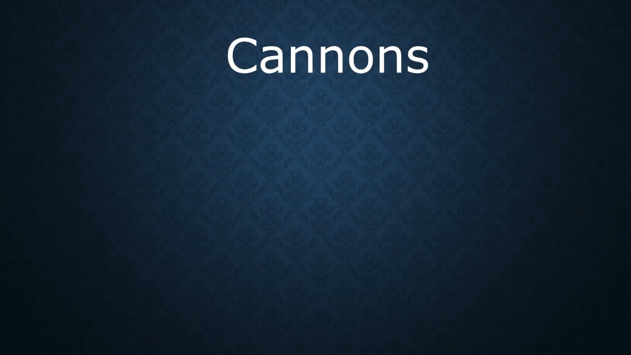 Cannons