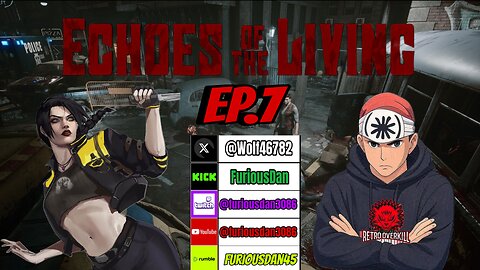Echoes Of The Living Ep.7