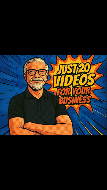 Just 20 Videos for Your Business