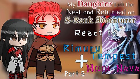 My Daughter Left the Nest and Returned an S-Rank Adventurer react to Rimuru Tempest「Full Video」