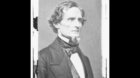 Ep 23 - Jefferson Davis: The Man and His Hour