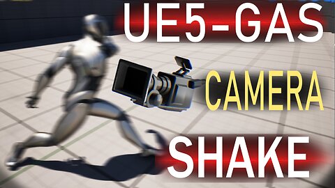 UE5: GAS Camera SHAKE