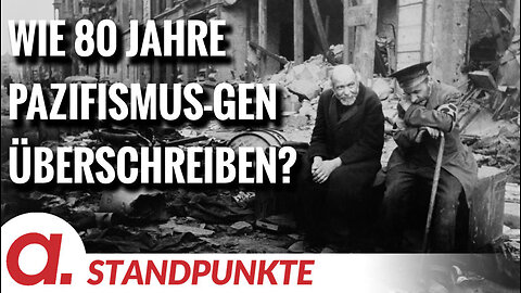Wie überschreiben wir 80 Jahre Pazifismus-Gen? | Von Hermann Ploppa