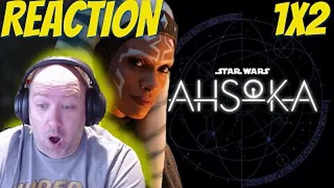 Ahsoka S1 E2 First Watch Reaction "Toil and Trouble"