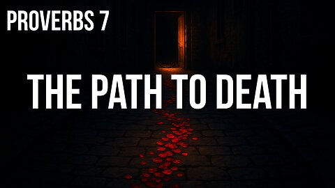 Proverbs 7 — The Seduction of Folly: A Warning Against the Wayward Path