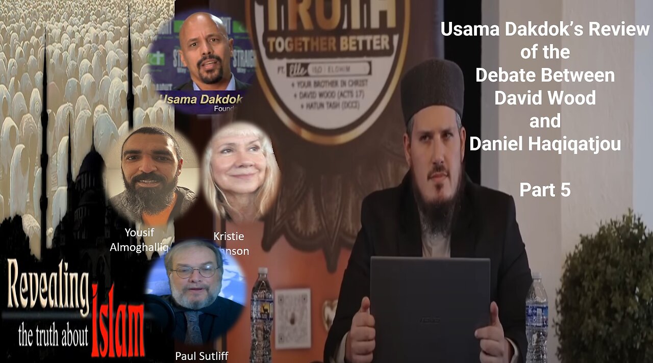 Usama Dakdok’s Review of the Debate Between David Wood and Daniel Haqiqatjou Part 5