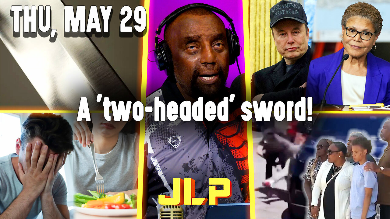 A 'two-headed' sword! | JLP Thu 5-29-25