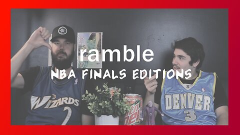 NBA Finals Edition | ramble