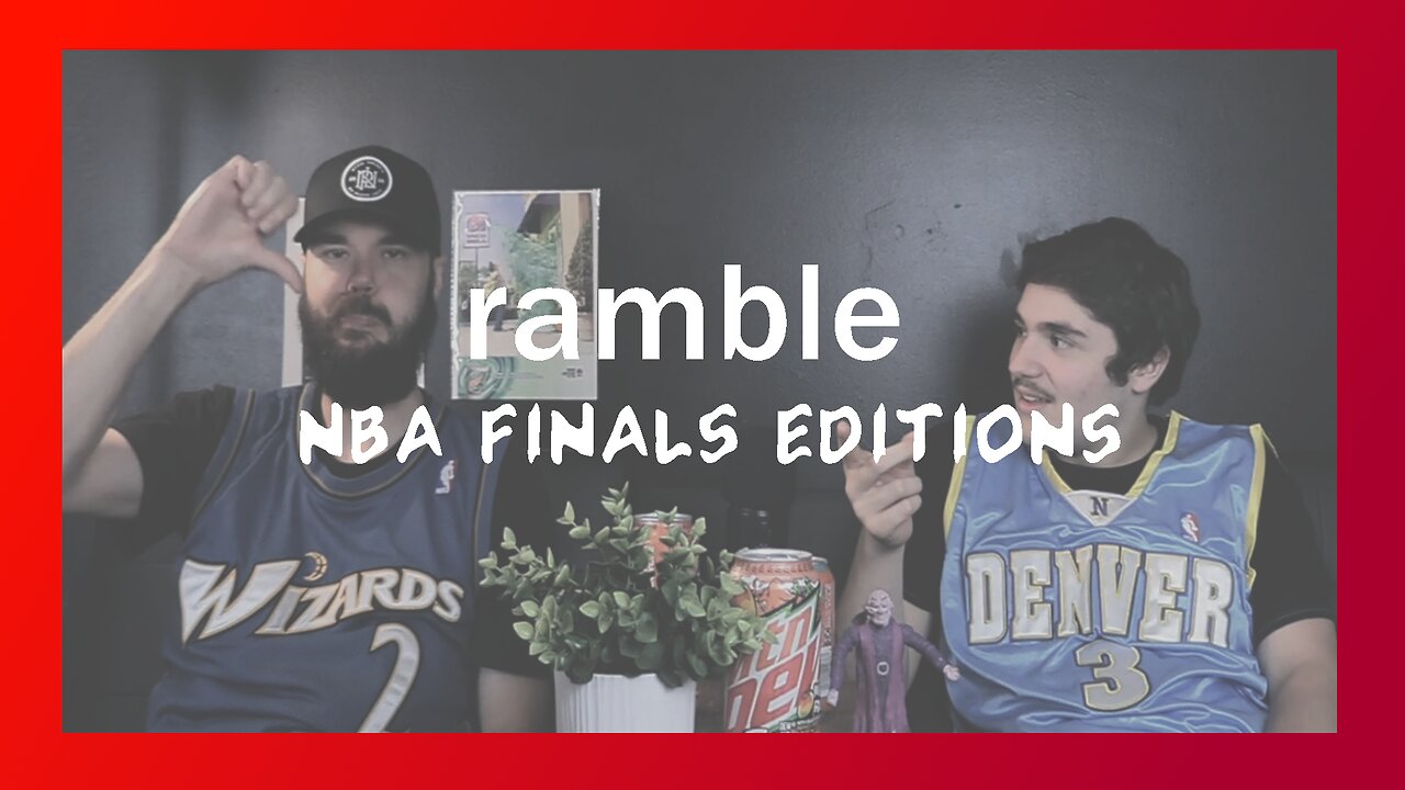NBA Finals Edition | ramble